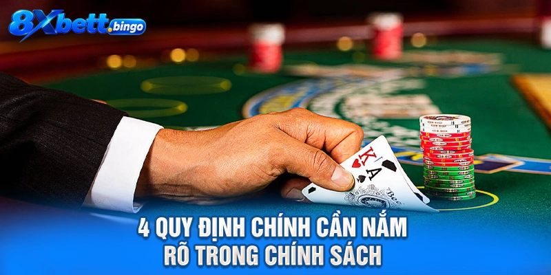 4 quy định chính cần nắm rõ trong chính sách