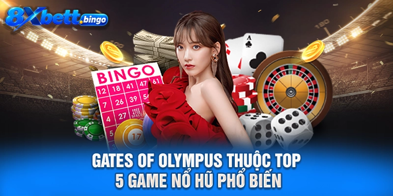 Gates of Olympus thuộc top 5 game nổ hũ phổ biến